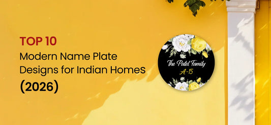 Top 10 Modern Name Plate Designs for Indian Homes (2026)